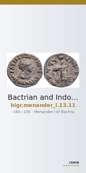 Bactrian and Indo-Greek Coinage Menander I 13.11 — CANOA