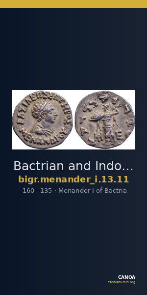 Bactrian and Indo-Greek Coinage Menander I 13.11 — CANOA
