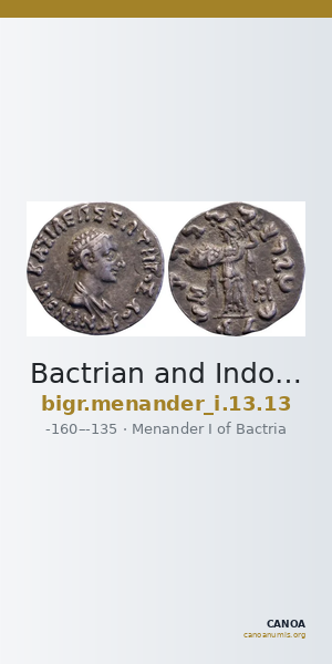 Bactrian and Indo-Greek Coinage Menander I 13.13 — CANOA