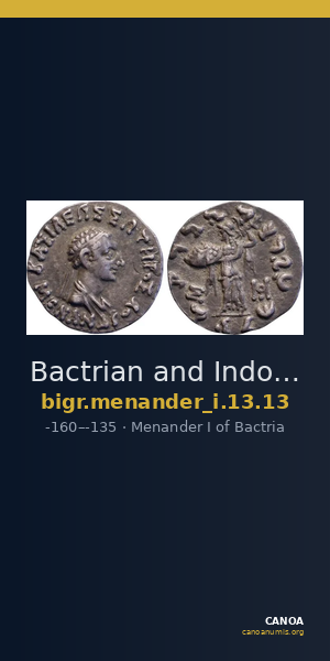 Bactrian and Indo-Greek Coinage Menander I 13.13 — CANOA