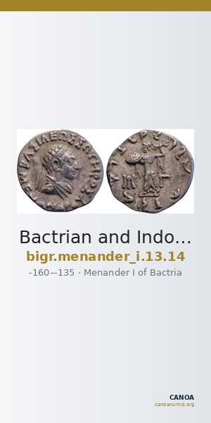 Bactrian and Indo-Greek Coinage Menander I 13.14 — CANOA
