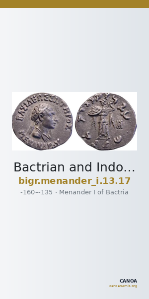 Bactrian and Indo-Greek Coinage Menander I 13.17 — CANOA