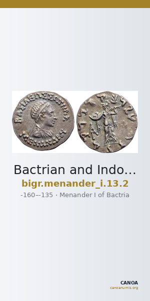 Bactrian and Indo-Greek Coinage Menander I 13.2 — CANOA