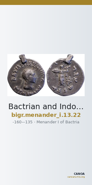Bactrian and Indo-Greek Coinage Menander I 13.22 — CANOA