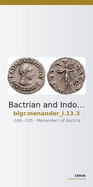 Bactrian and Indo-Greek Coinage Menander I 13.3 — CANOA