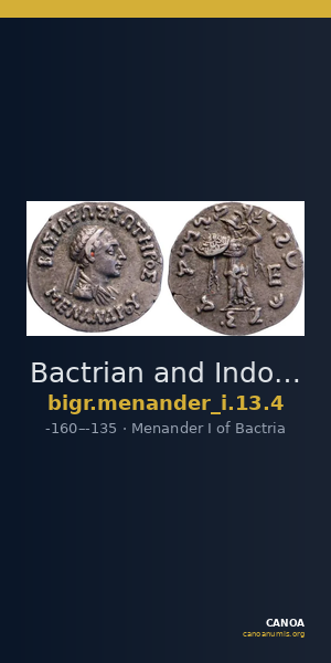 Bactrian and Indo-Greek Coinage Menander I 13.4 — CANOA