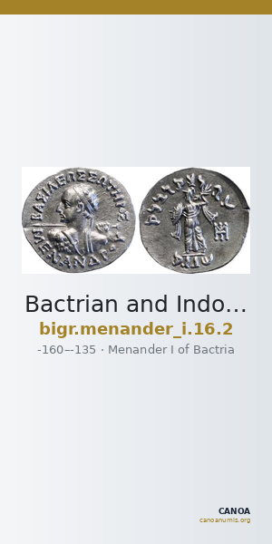 Bactrian and Indo-Greek Coinage Menander I 16.2 — CANOA