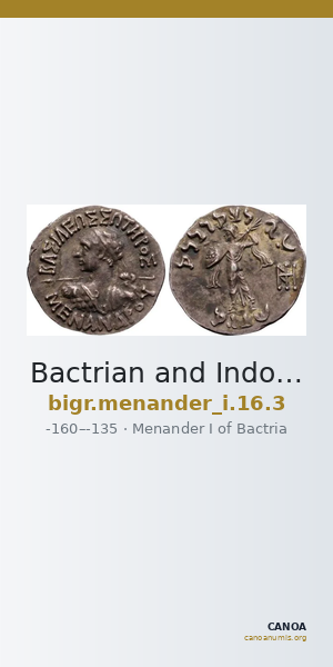 Bactrian and Indo-Greek Coinage Menander I 16.3 — CANOA