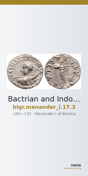 Bactrian and Indo-Greek Coinage Menander I 17.2 — CANOA