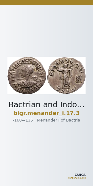 Bactrian and Indo-Greek Coinage Menander I 17.3 — CANOA
