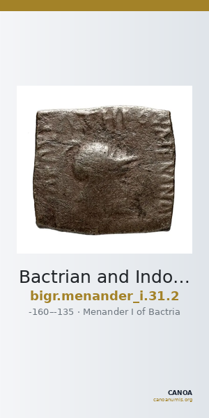 Bactrian and Indo-Greek Coinage Menander I 31.2 — CANOA