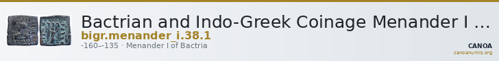 Bactrian and Indo-Greek Coinage Menander I 38.1 — CANOA