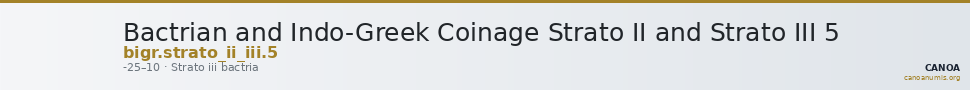 Bactrian and Indo-Greek Coinage Strato II and Strato III 5 — CANOA