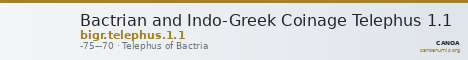 Bactrian and Indo-Greek Coinage Telephus 1.1 — CANOA