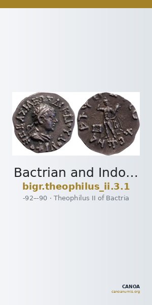 Bactrian and Indo-Greek Coinage Theophilus II 3.1 — CANOA