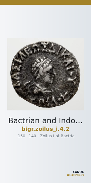Bactrian and Indo-Greek Coinage Zoilus I 4.2 — CANOA