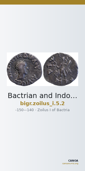 Bactrian and Indo-Greek Coinage Zoilus I 5.2 — CANOA