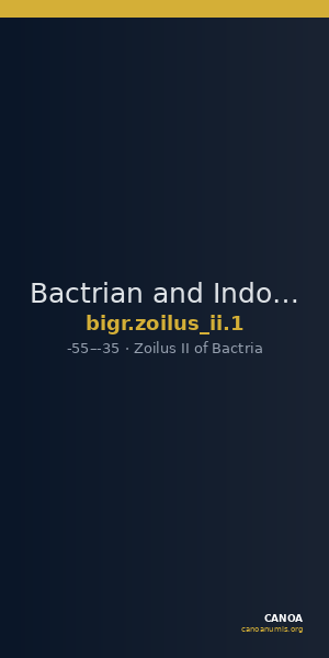 Bactrian and Indo-Greek Coinage Zoilus II 1 — CANOA