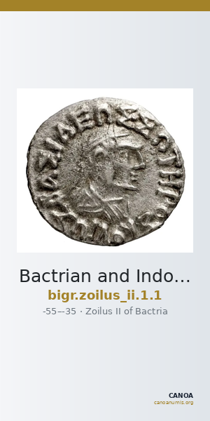 Bactrian and Indo-Greek Coinage Zoilus II 1.1 — CANOA