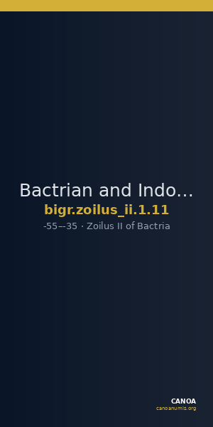 Bactrian and Indo-Greek Coinage Zoilus II 1.11 — CANOA