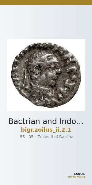 Bactrian and Indo-Greek Coinage Zoilus II 2.1 — CANOA