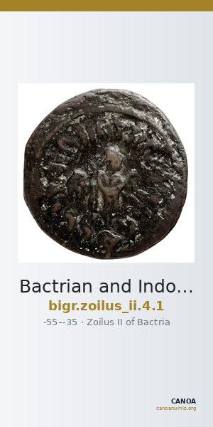 Bactrian and Indo-Greek Coinage Zoilus II 4.1 — CANOA