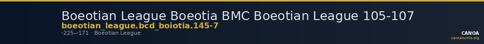 Boeotian League Boeotia BMC Boeotian League 105-107 — CANOA