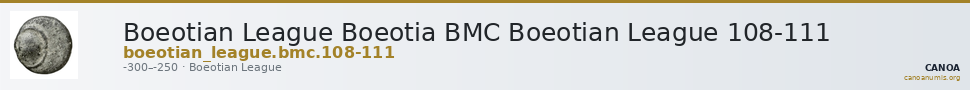 Boeotian League Boeotia BMC Boeotian League 108-111 — CANOA