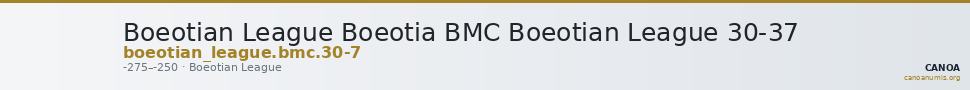 Boeotian League Boeotia BMC Boeotian League 30-37 — CANOA