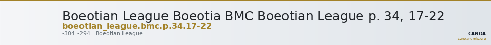 Boeotian League Boeotia BMC Boeotian League p. 34, 17-22 — CANOA