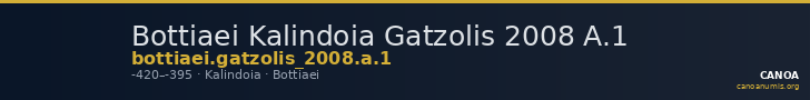 Bottiaei Kalindoia Gatzolis 2008 A.1 — CANOA