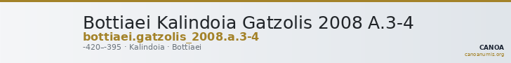 Bottiaei Kalindoia Gatzolis 2008 A.3-4 — CANOA