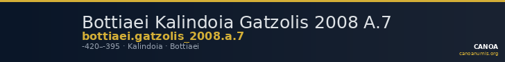Bottiaei Kalindoia Gatzolis 2008 A.7 — CANOA