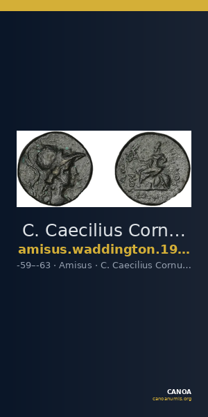 C. Caecilius Cornutus Amisus Waddington 1925 46 — CANOA