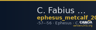 C. Fabius M.f., governor of Asia Ephesus Metcalf 2017 IX — CANOA
