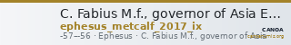 C. Fabius M.f., governor of Asia Ephesus Metcalf 2017 IX — CANOA