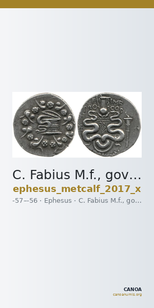 C. Fabius M.f., governor of Asia Ephesus Metcalf 2017 X — CANOA