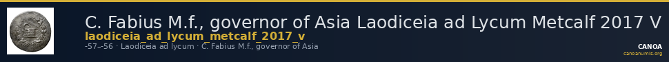 C. Fabius M.f., governor of Asia Laodiceia ad Lycum Metcalf 2017 V — CANOA