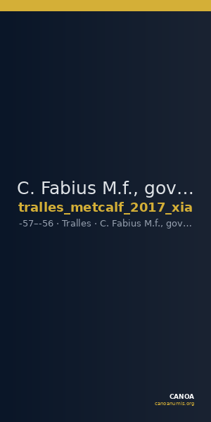 C. Fabius M.f., governor of Asia Tralles Metcalf 2017 XIA — CANOA