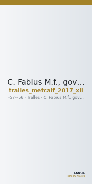 C. Fabius M.f., governor of Asia Tralles Metcalf 2017 XII — CANOA