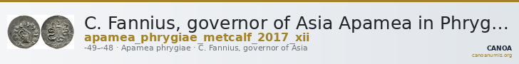 C. Fannius, governor of Asia Apamea in Phrygia Metcalf 2017 XII — CANOA