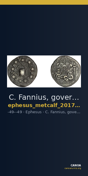 C. Fannius, governor of Asia Ephesus Metcalf 2017 XX — CANOA