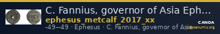 C. Fannius, governor of Asia Ephesus Metcalf 2017 XX — CANOA