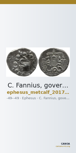 C. Fannius, governor of Asia Ephesus Metcalf 2017 XXII — CANOA