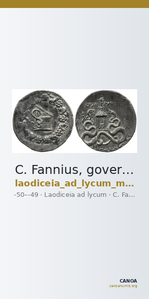 C. Fannius, governor of Asia Laodiceia ad Lycum Metcalf 2017 XVII — CANOA