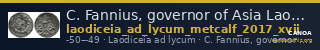 C. Fannius, governor of Asia Laodiceia ad Lycum Metcalf 2017 XVII — CANOA