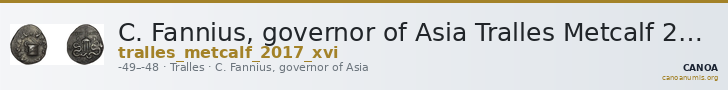 C. Fannius, governor of Asia Tralles Metcalf 2017 XVI — CANOA