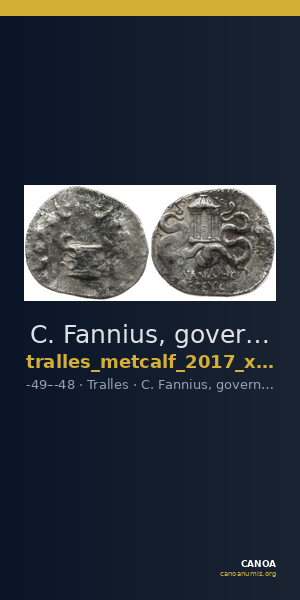 C. Fannius, governor of Asia Tralles Metcalf 2017 XVII — CANOA