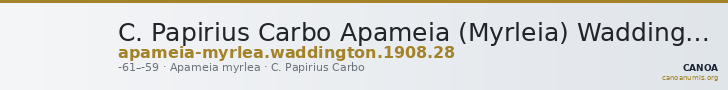 C. Papirius Carbo Apameia (Myrleia) Waddington 1908 28 — CANOA