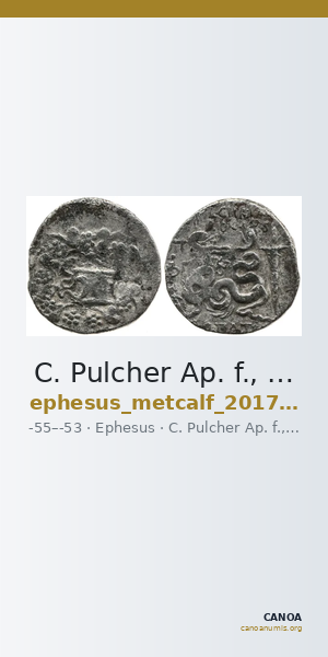 C. Pulcher Ap. f., governor of Asia Ephesus Metcalf 2017 XVII — CANOA